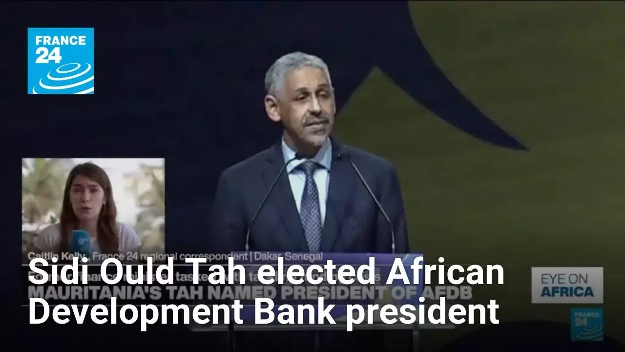 Mauritania's Sidi Ould Tah elected new African Development Bank president • FRANCE 24 English
