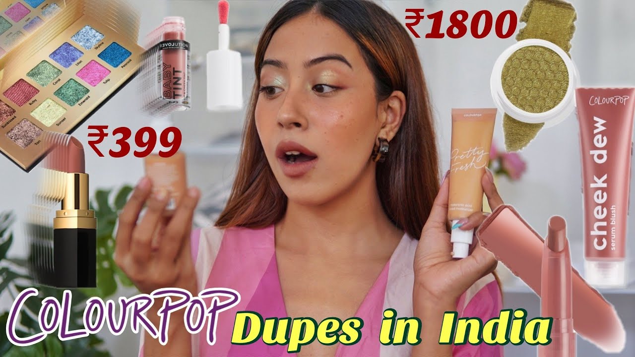 Top 5 Popular Colourpop Dupes Available in India / Tinted Moisturizer, Serum Blush...