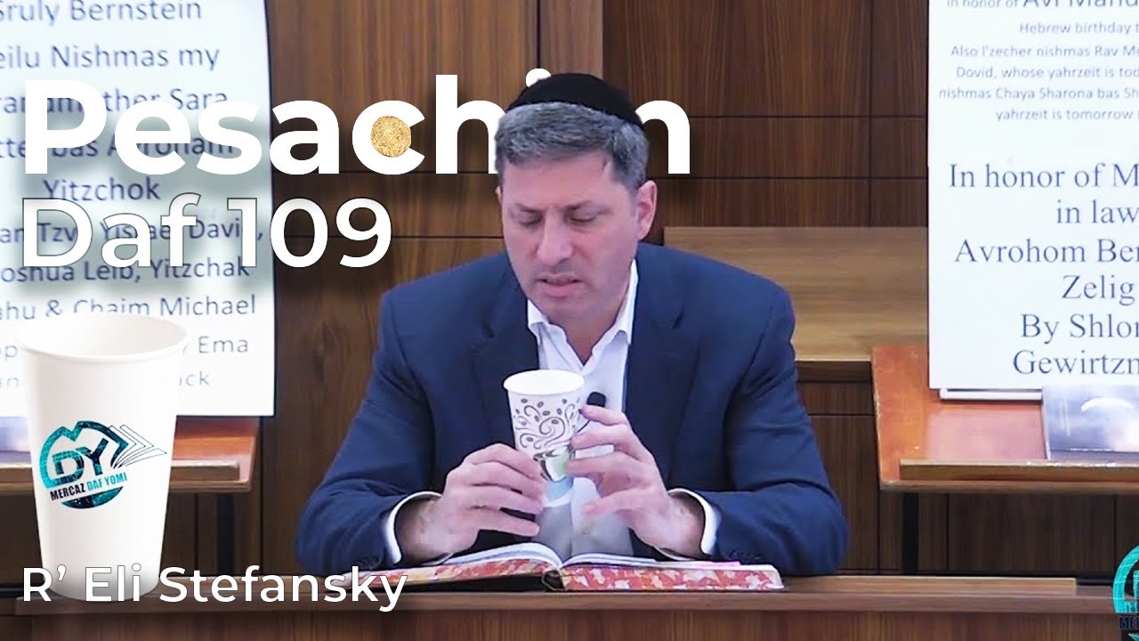 Daf Yomi Pesachim Daf 109 by R’ Eli Stefansky