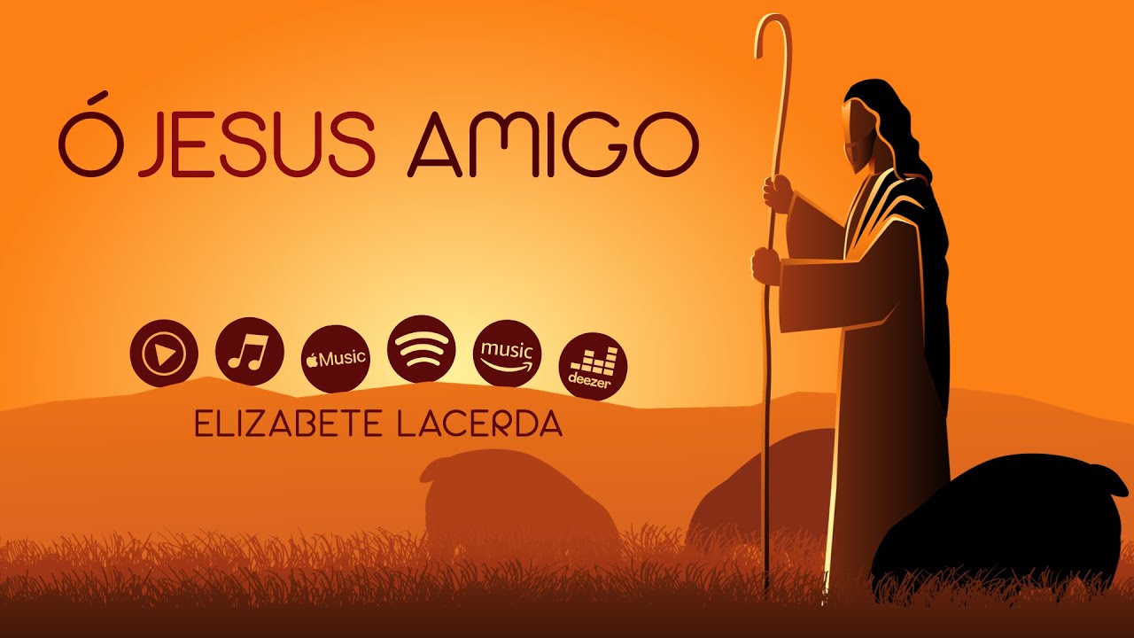 &Oacute; JESUS AMIGO 🐑 Vers&atilde;o e interpreta&ccedil;&atilde;o de @ElizabeteLacerda ✨