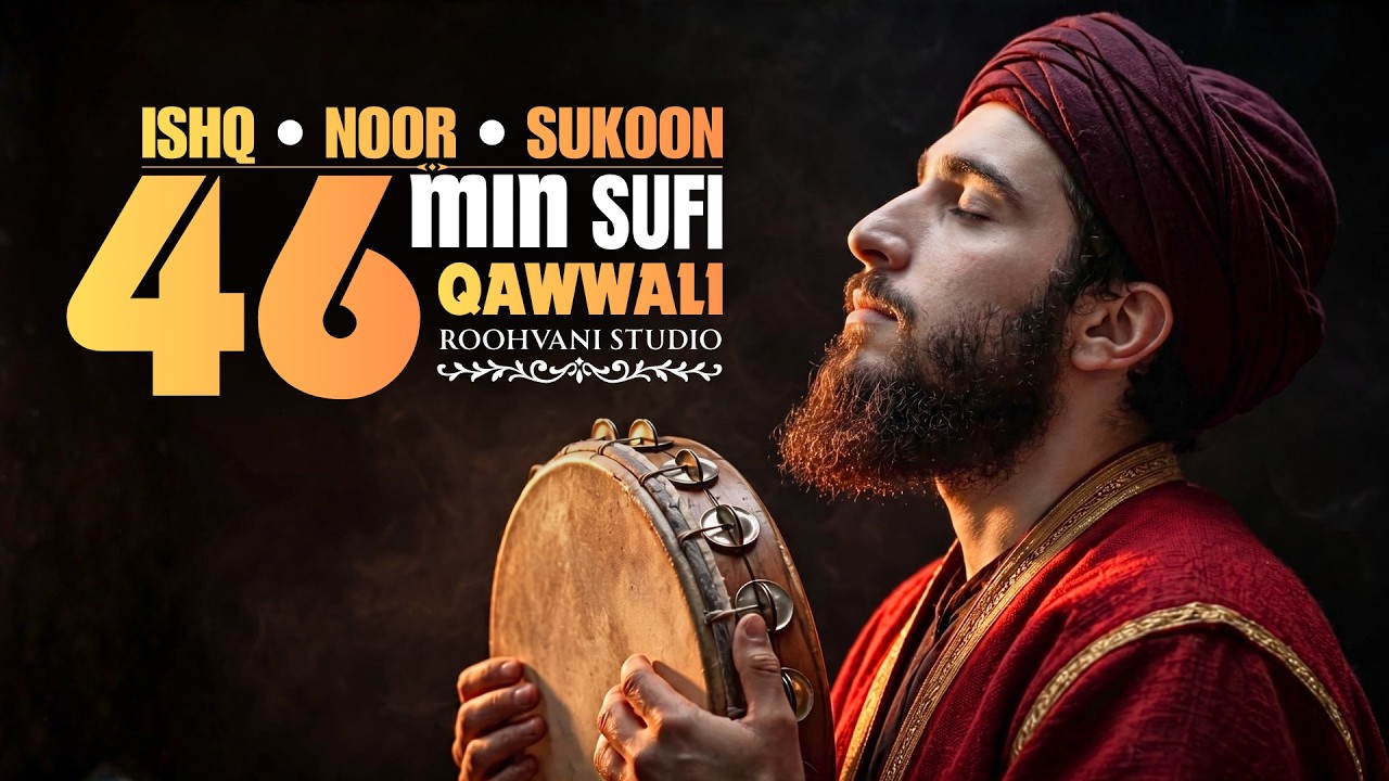 11 Soulful Sufi Songs | Punjabi & Urdu Qawwali Collection | 46 Minutes of Spiritual Music | Roohvani