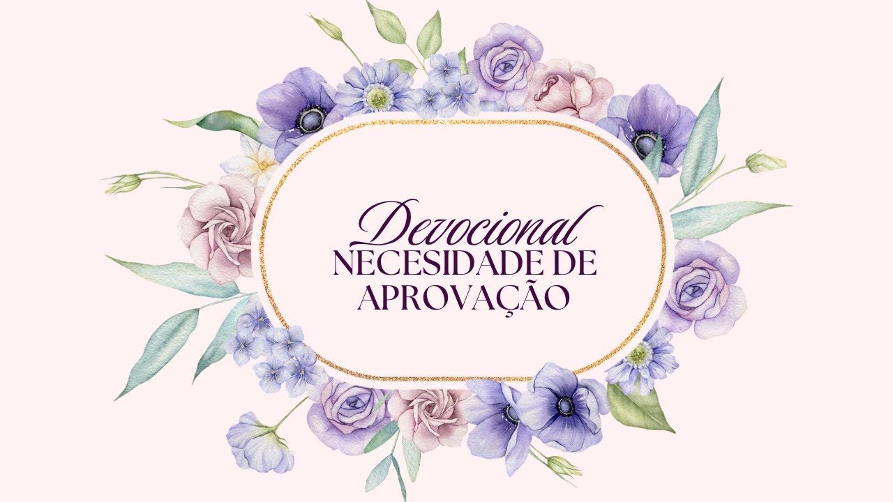 Devocional 40 dias - Necessidade de Aprovação 