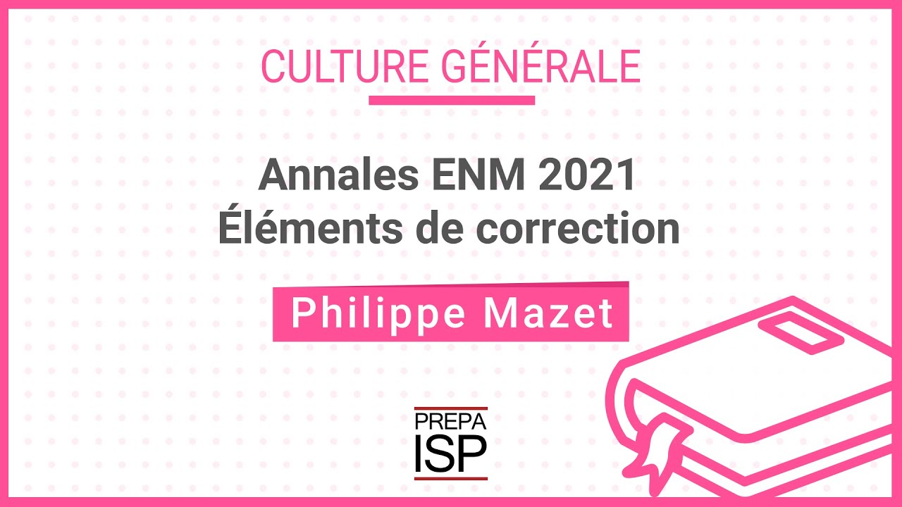 Annales ENM 2021 - Culture Générale
