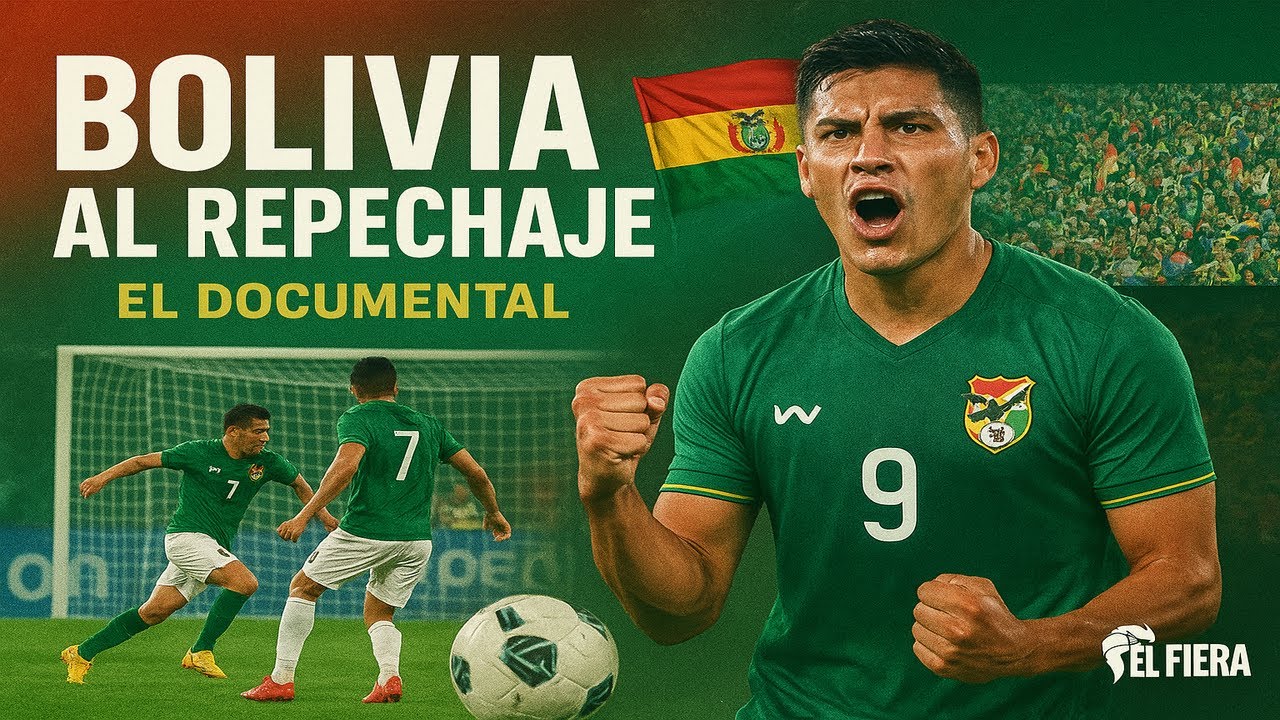 EL CAMINO DE BOLIVIA AL REPECHAJE: EL DOCUMENTAL