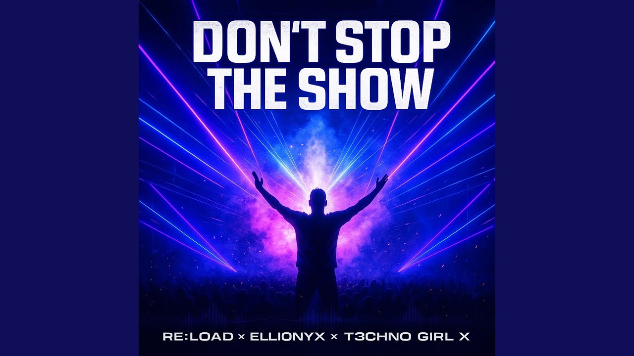 Don't Stop the Show (feat. Re:Load)