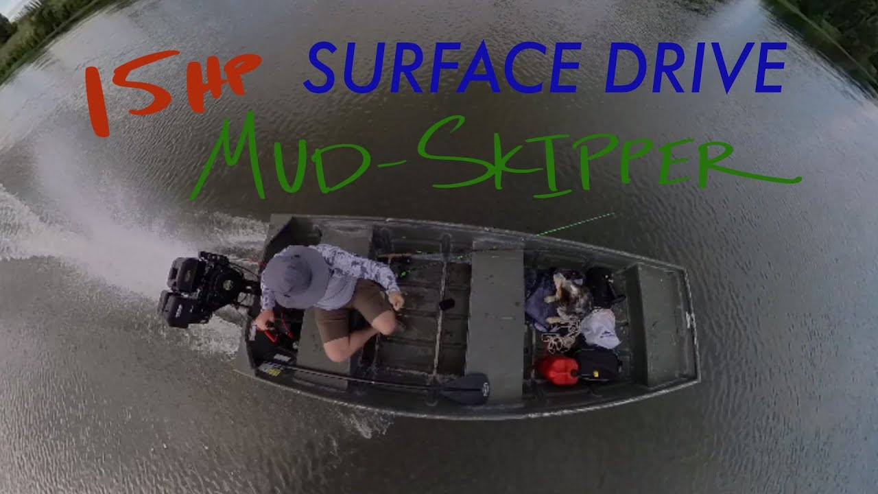 Mud-Skipper || FEATHER-LITE SURFACE DRIVE 15HP test run