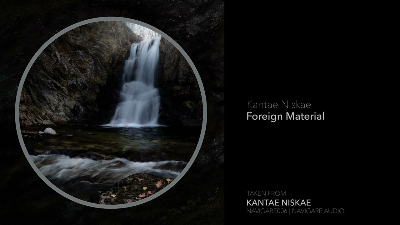 IP PREMIERE | Foreign Material - Kantae Niskae [Navigare Audio]