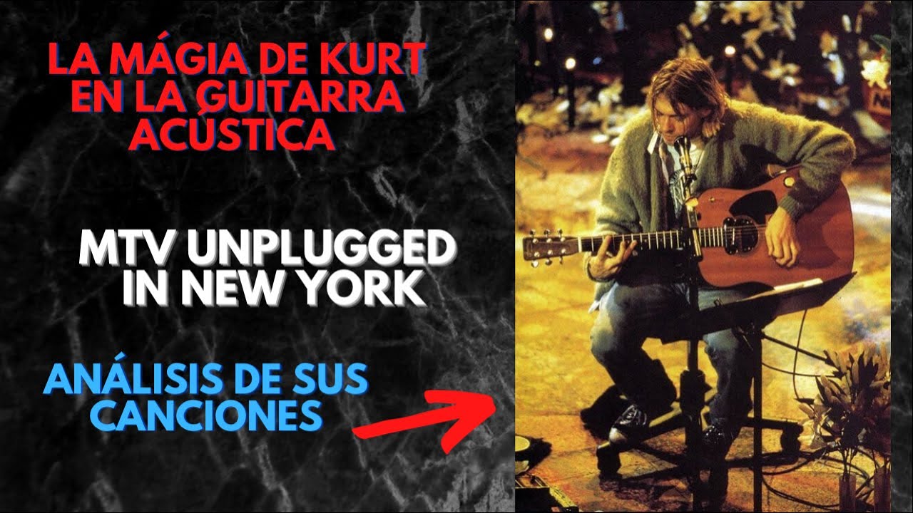 ANÁLISIS de las GUITARRAS del MTV UNPLUGGED de NIRVANA