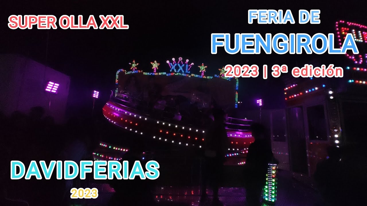 Super Olla xxl - Feria de Fuengirola 2023 |🎡| DavidFerias |🎡|