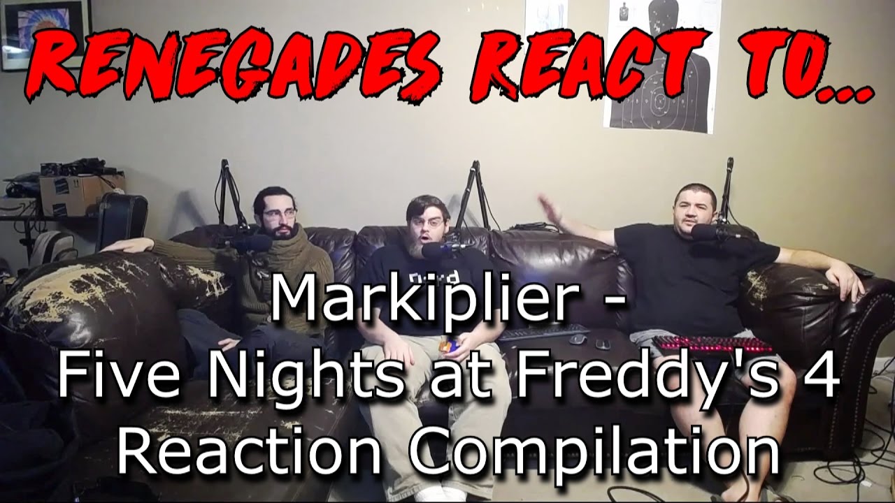 Renegades React to... Markiplier - Five Nights at Freddy's 4 Reaction Compilation