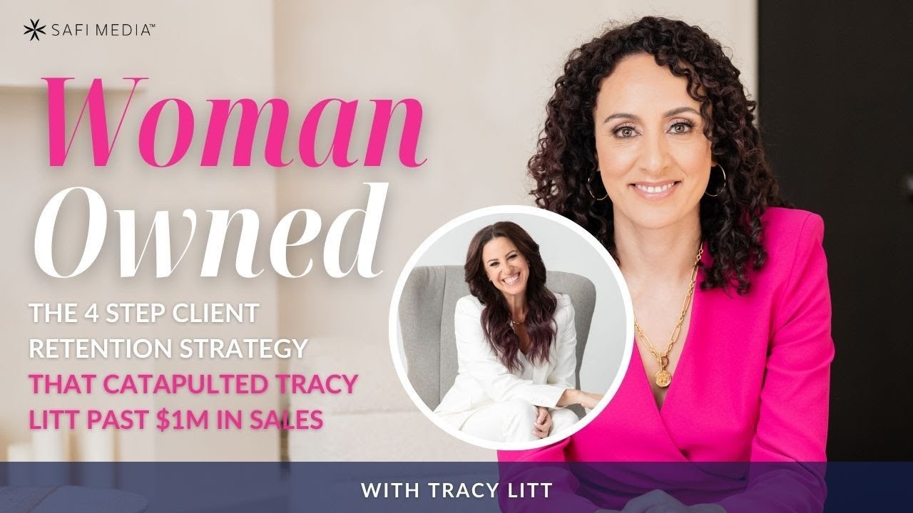 The 4 Step Client Retention Strategy That Catapulted TRACY LITT Past $1M in Sales