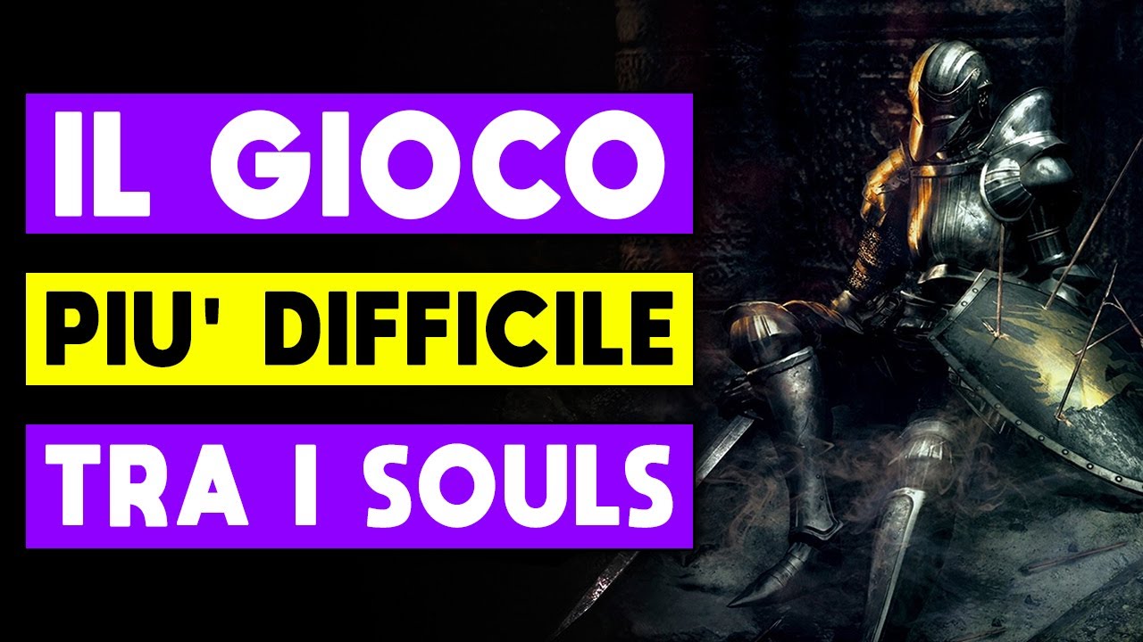 IL GIOCO PIU' DIFFICILE TRA I SOULS DI FROM SOFTWARE