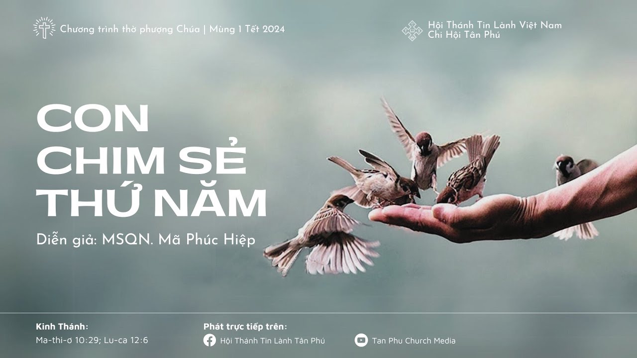 Chương Trình Thờ Phượng Chúa Mồng 1 Tết - Giảng luận: MS. Mã Phúc Hiệp