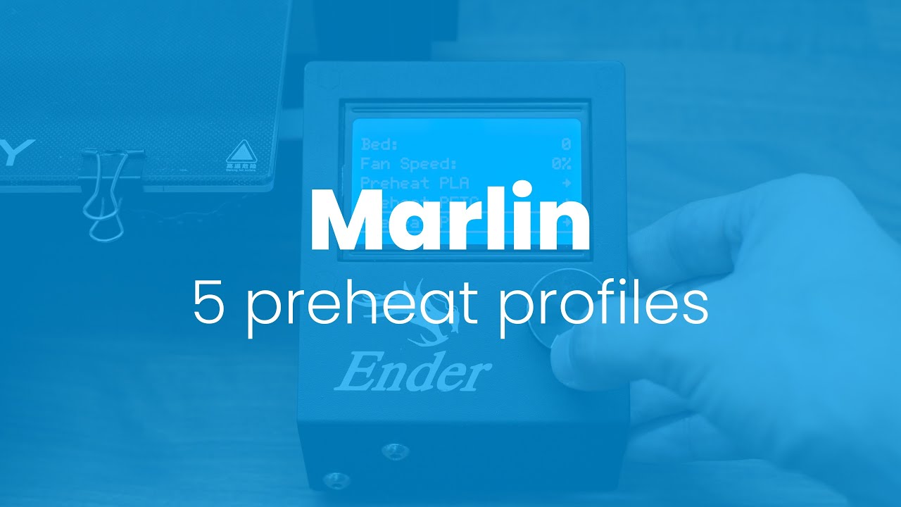 Marlin: 5 preheat profiles (3D printing)