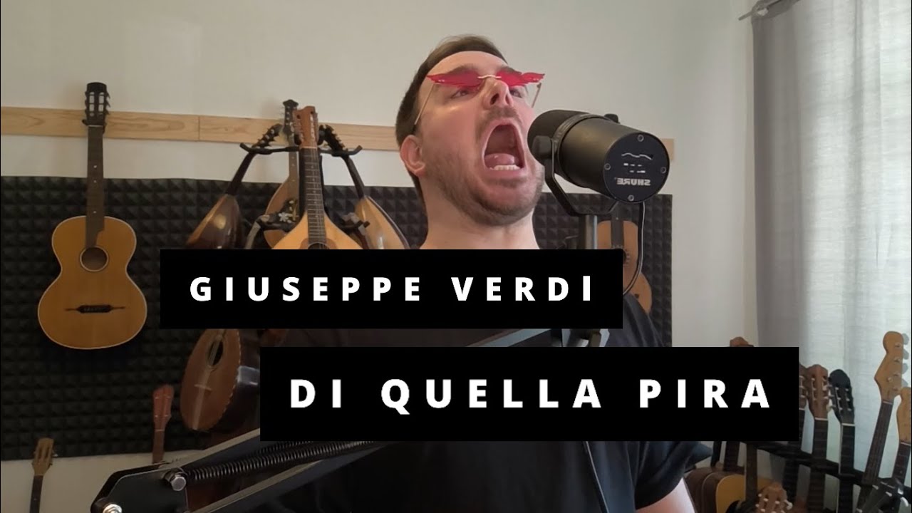 Di Quella Pira (from Verdi's Il Trovatore)