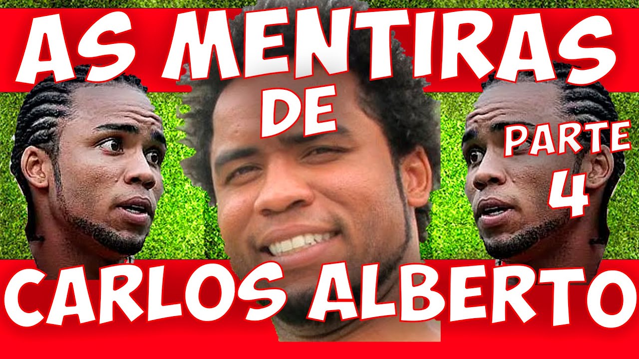 AS MENTIRAS DE CARLOS ALBERTO - PARTE 4 (NOVAS MENTIRAS)