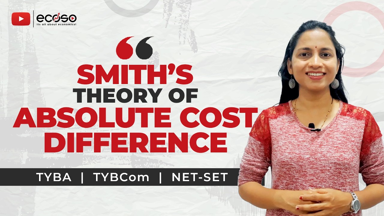 Smith's Theory of Absolute Cost Difference | Theory of Absolute Advantage Explained in Hindi | ecoso