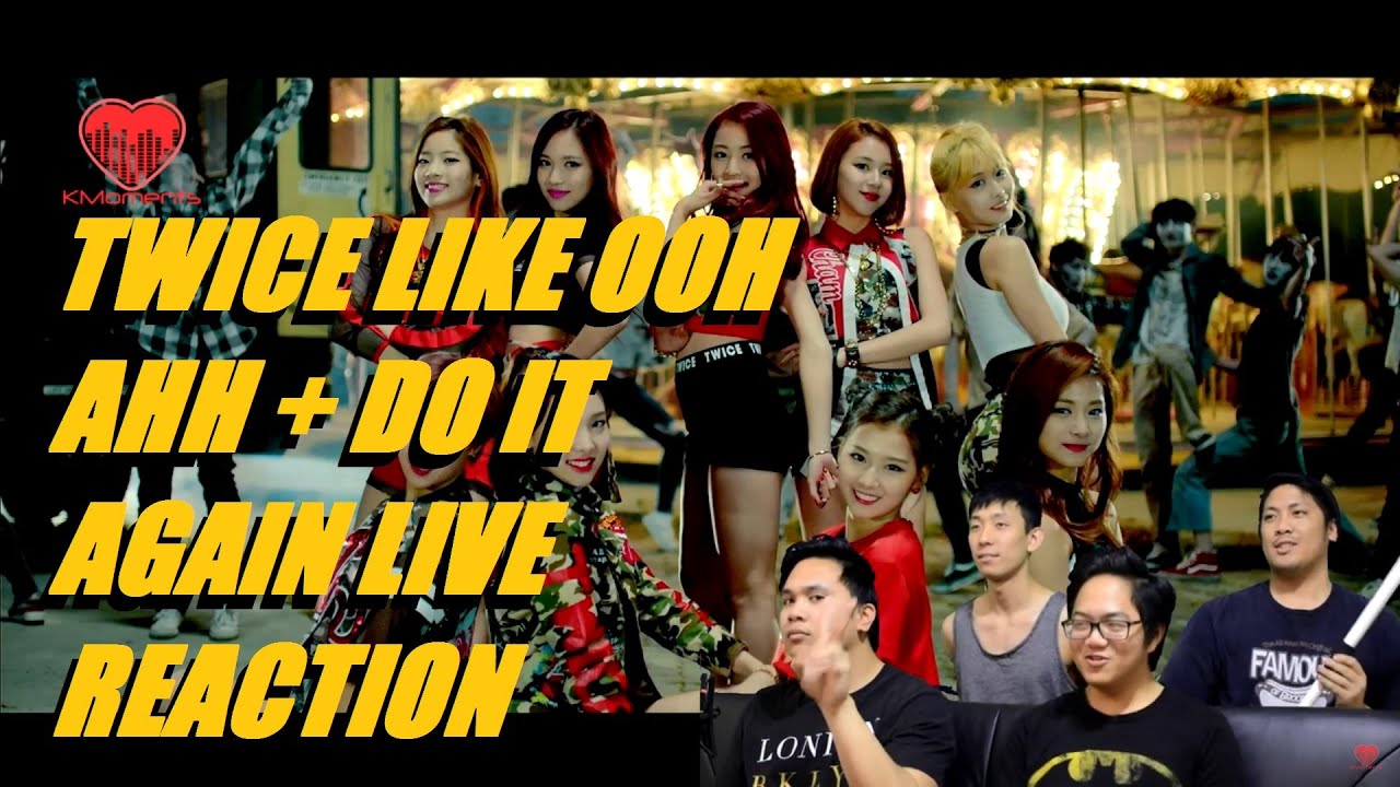 [4LadsReact] Twice (트와이스) - Like OOH-AHH (하게) + Do it again LIVE REACTION!