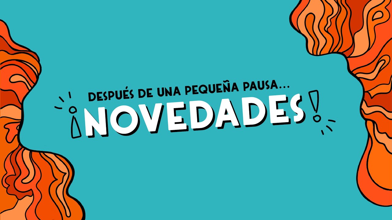 Después de una pausa: Novedades
