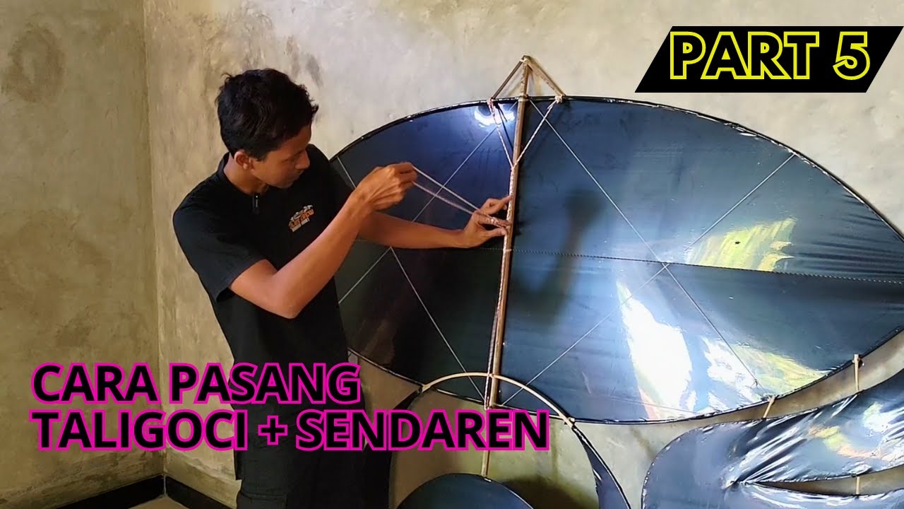 Cara Pasang Dan Setting Tali Goci Untuk Layangan Ram Raman Empet