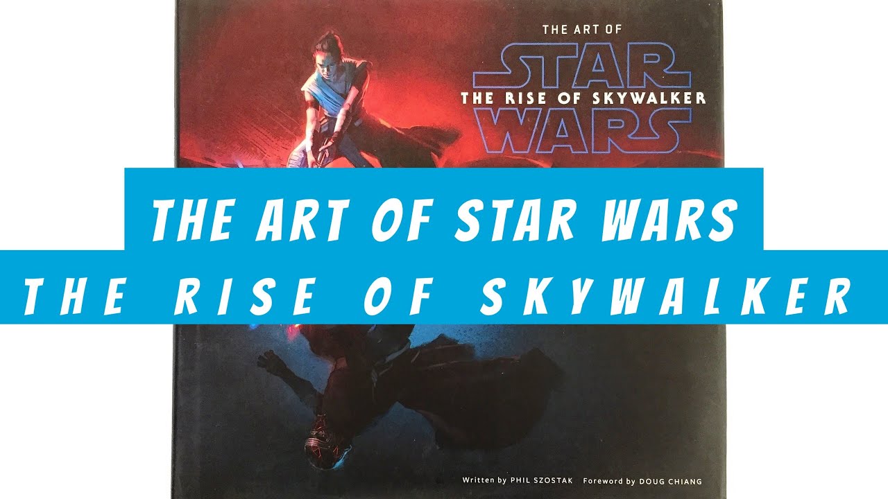The Art of Star Wars The Rise of Skywalker (flip through) Artbook