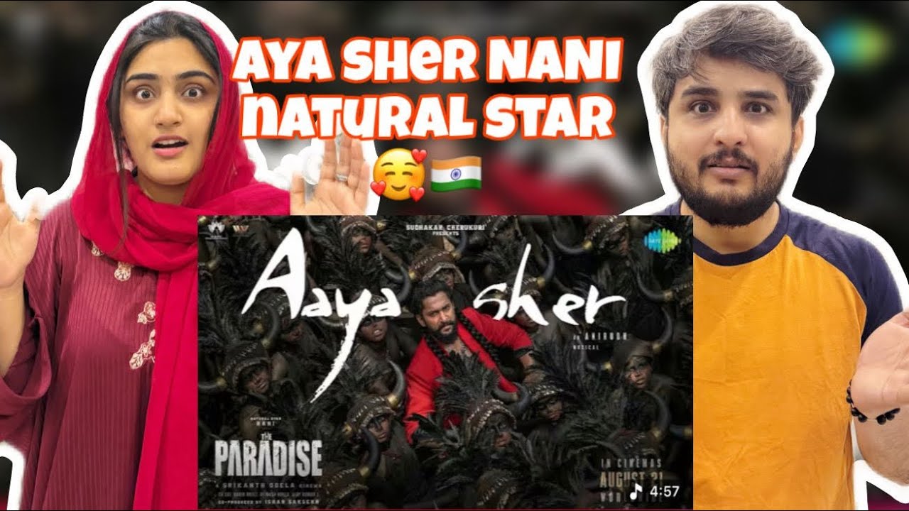 Pak Reacts to Aaya Sher - Lyrical | The Paradise | Nani | Anirudh Ravichander | Srikanth Odela🔥