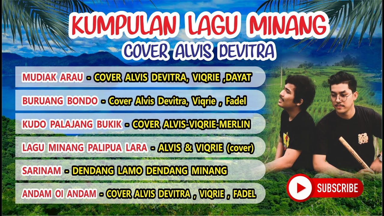 KUMPULAN LAGU MINANG - Cover Alvis Devitra  Mudiak Arau, Bruang Bondo, Kdo Pljang Bkik, Palipua Lara
