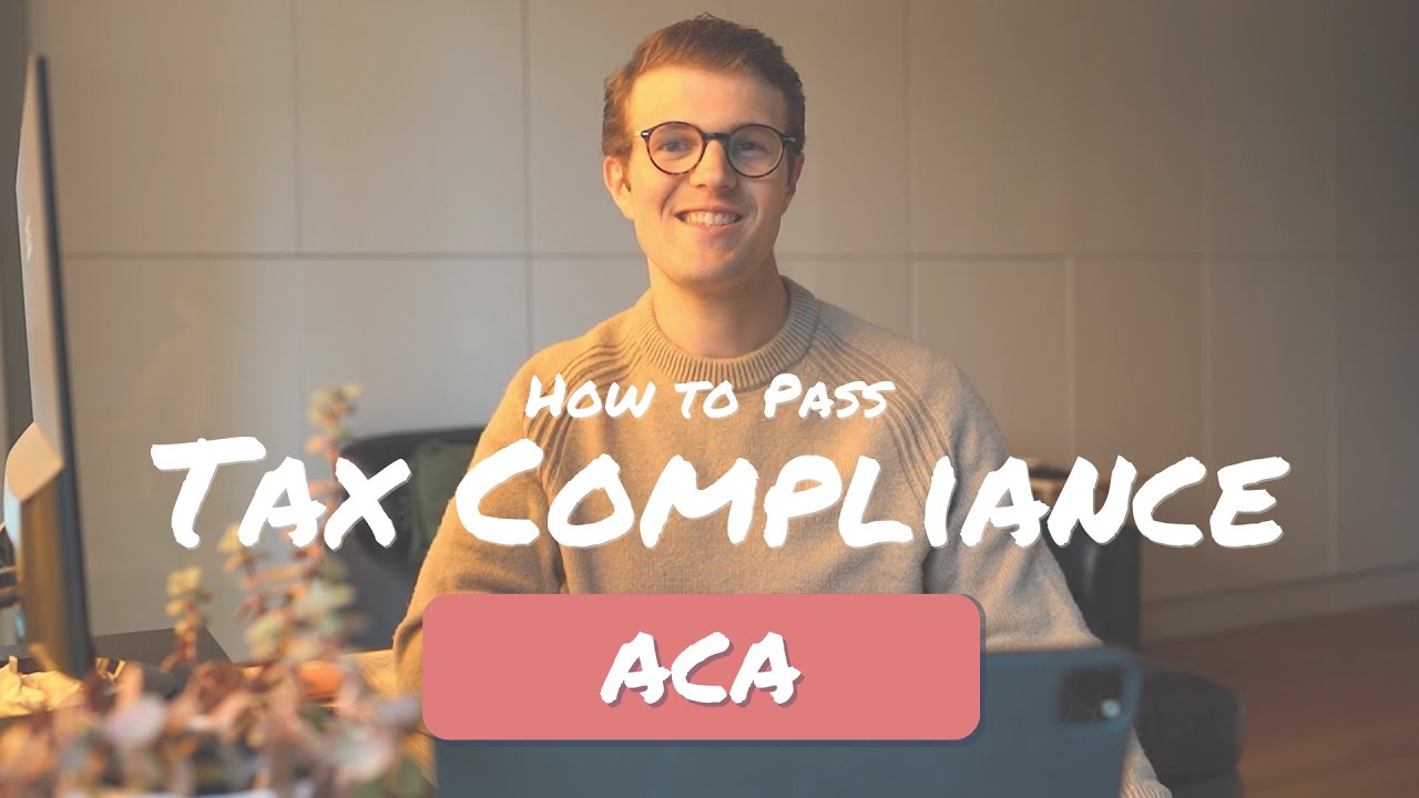 How to Pass Tax Compliance ACA ICAEW at the First Attempt!