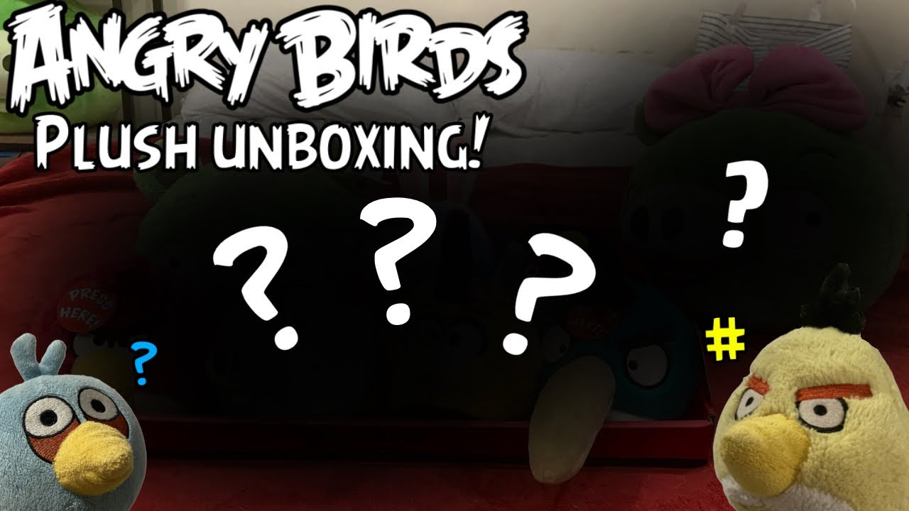 Angry Birds Plush Unboxings! (Through January 2025 - February 2025!)