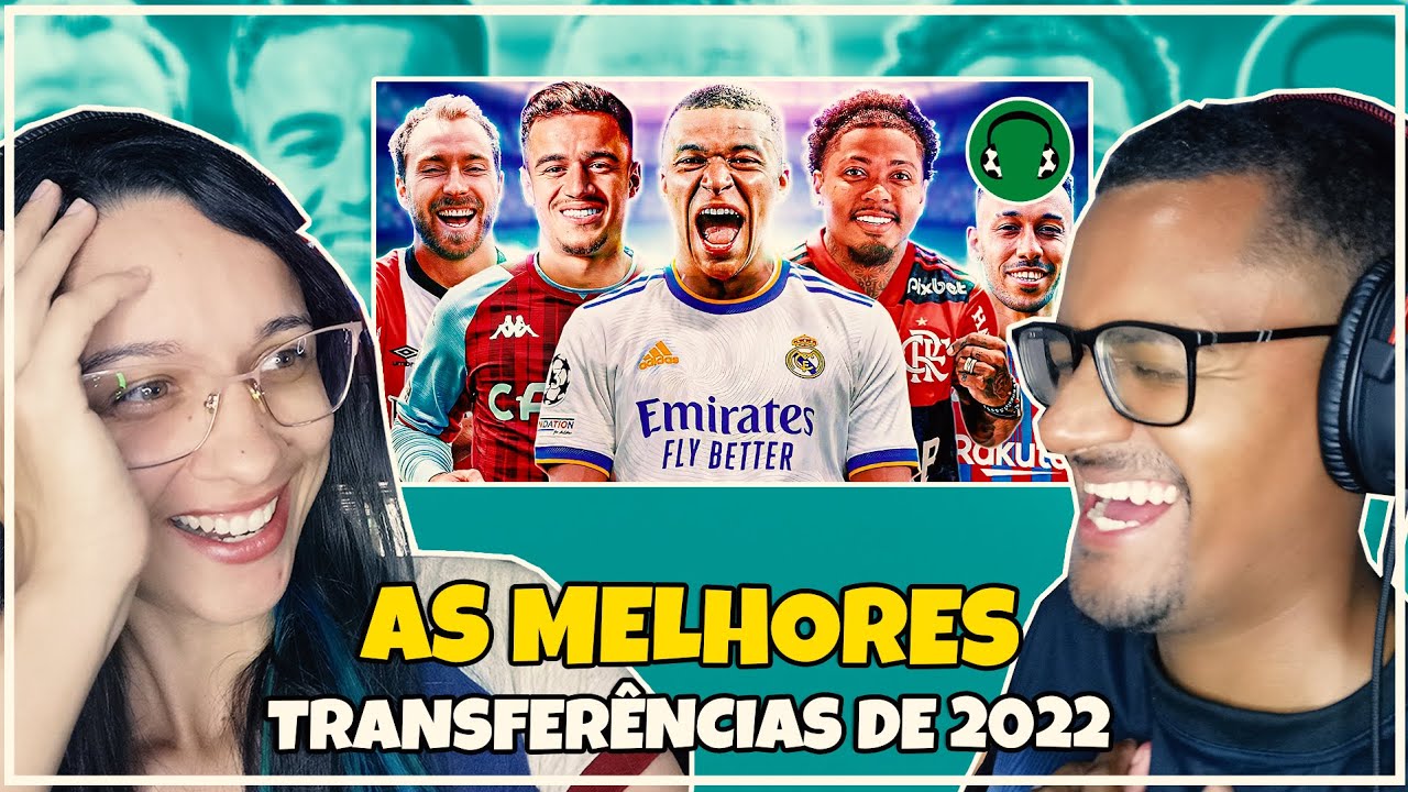 ♫ AS MELHORES TRANSFERÊNCIAS DE 2022 | Paródia Balão - Orochi - REACT EM CASAL