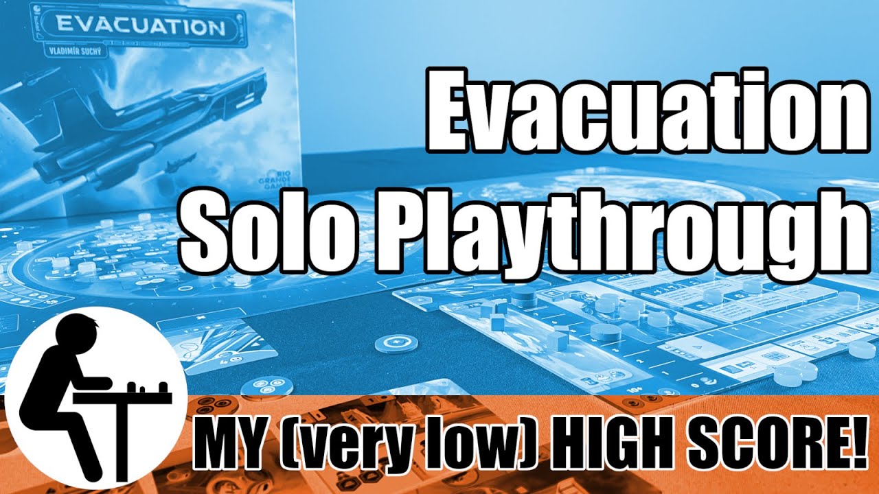 Evacuation Solo Playthrough: My (very low) High Score!