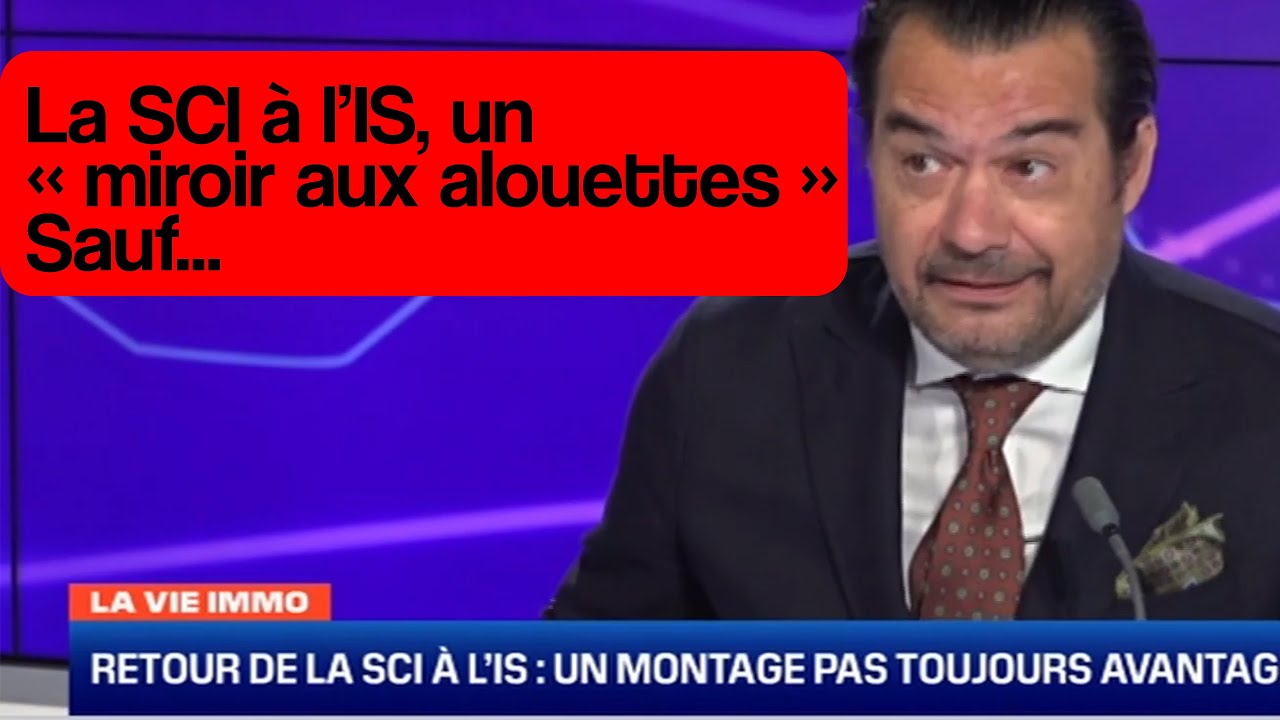La SCI &agrave; l'IS, un miroir aux alouettes?