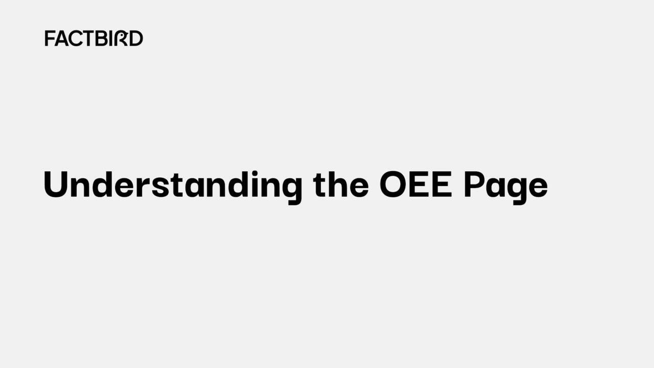 Mastering OEE. A Comprehensive Guide to Factbird's OEE Page | Analytics