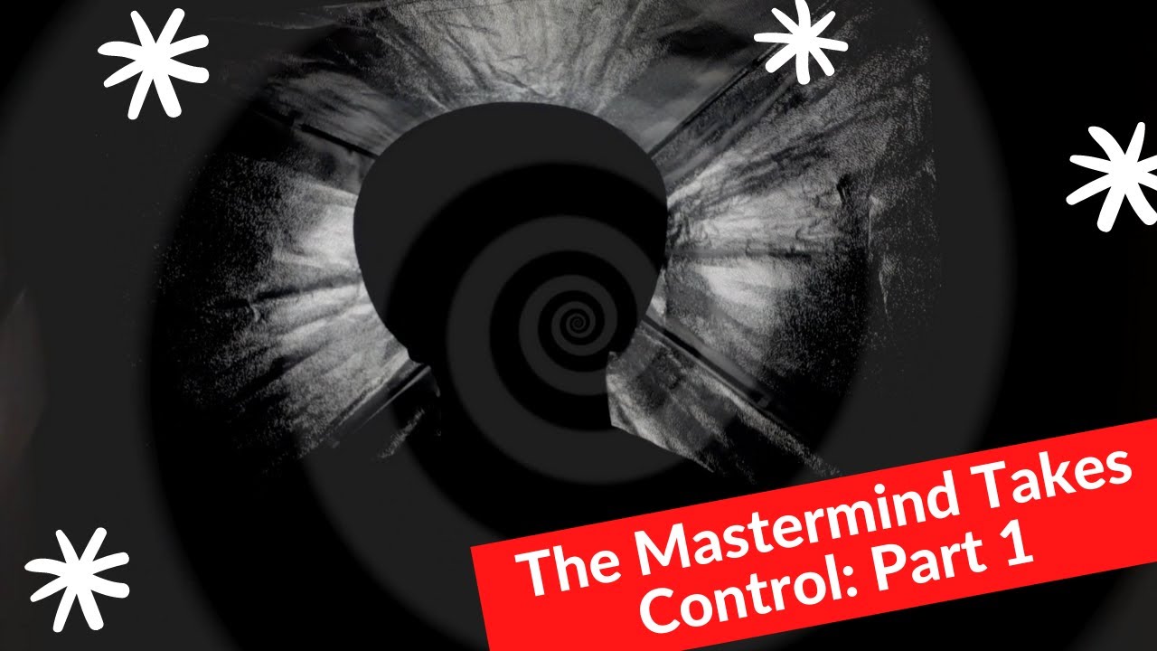 The Mastermind Takes Control Part 1: #KindMinds (re-upload/read description)