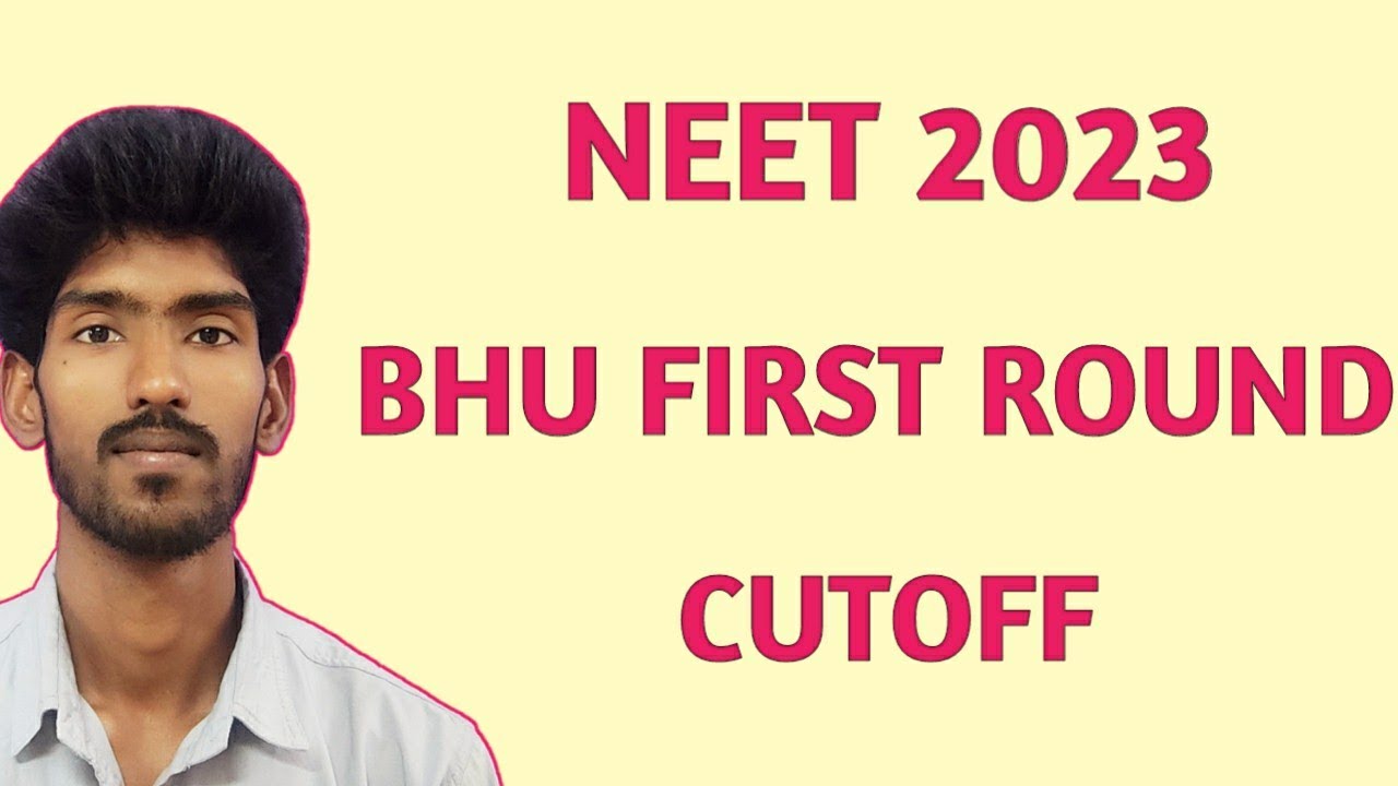 NEET 2023 BHU Cutoff First Round 🔥|