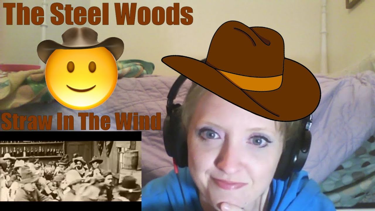 The Steel Woods - Straw In The Wind - FIRST TIME REACTION!!!!  Very interesting!