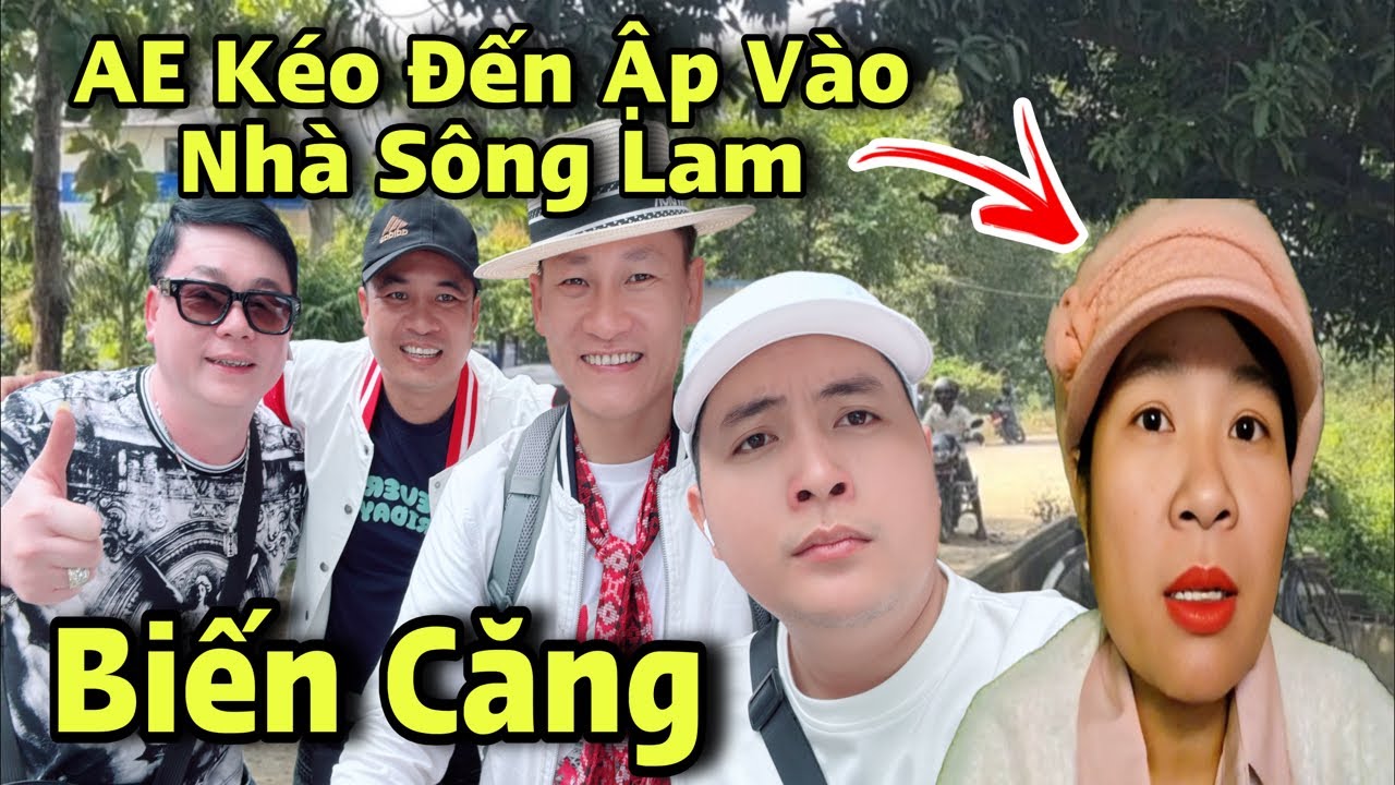 AE Đến Ập V&agrave;o Nh&agrave; S&ocirc;ng Lam L&agrave;m Điều N&agrave;y
