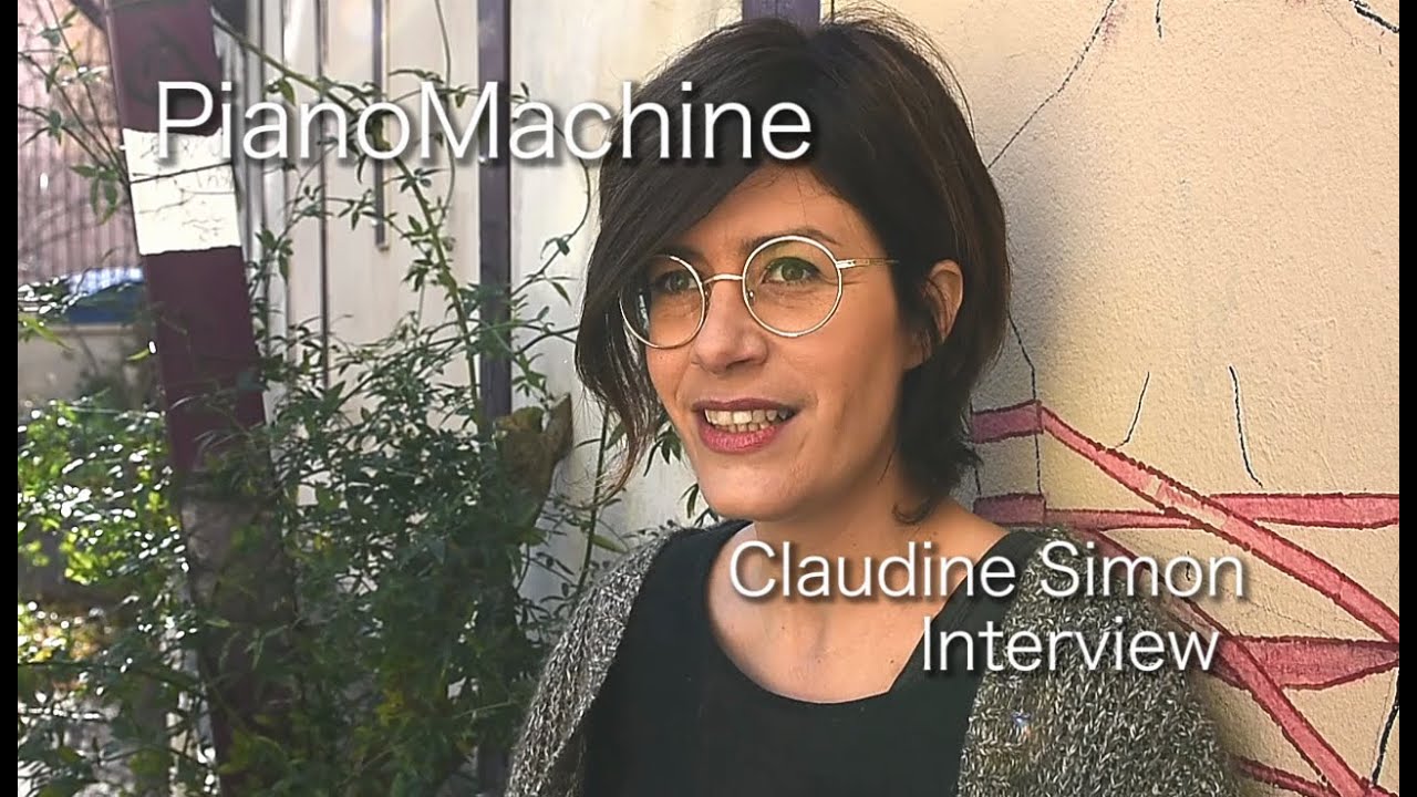 Claudine Simon on her project Piano machine
