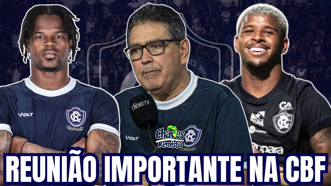 PRESIDENTE DO REMO VAI À CBF APÓS ERROS | JÓIA DA BASE DE SAÍDA? DUPLA ENTREGUE AO NASP | SEM VAR?