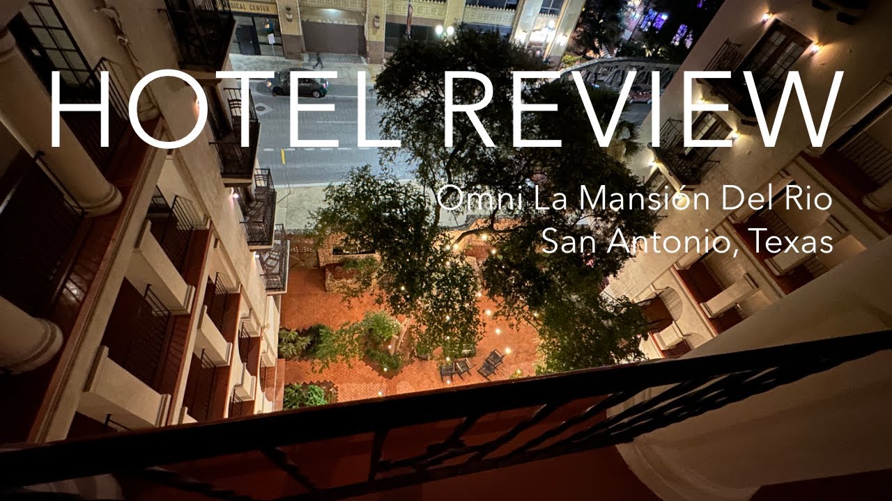 Hotel Review - Omni La Mansion Del Rio (2023 Revisit) - San Antonio TX