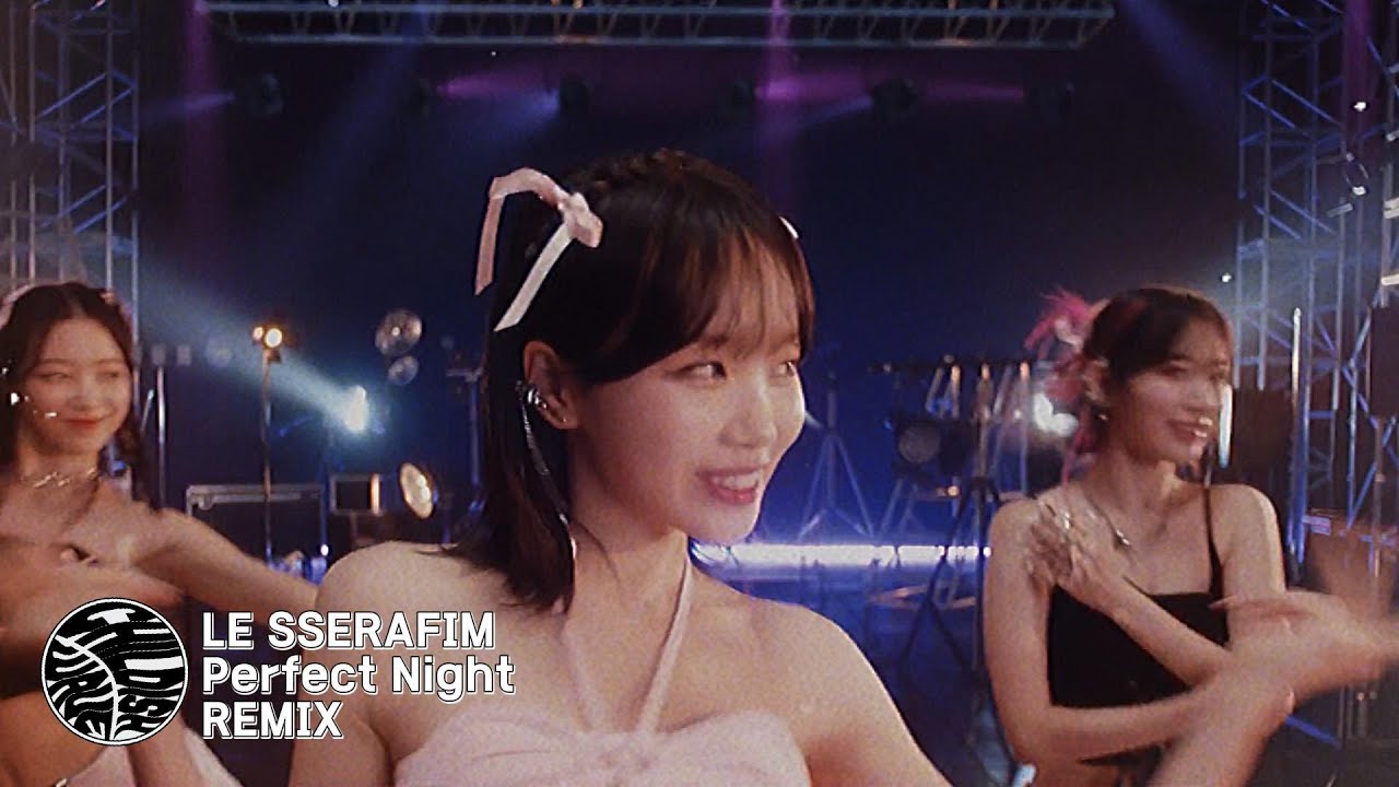 LE SSERAFIM (르세라핌) - Perfect Night (R&B remix)