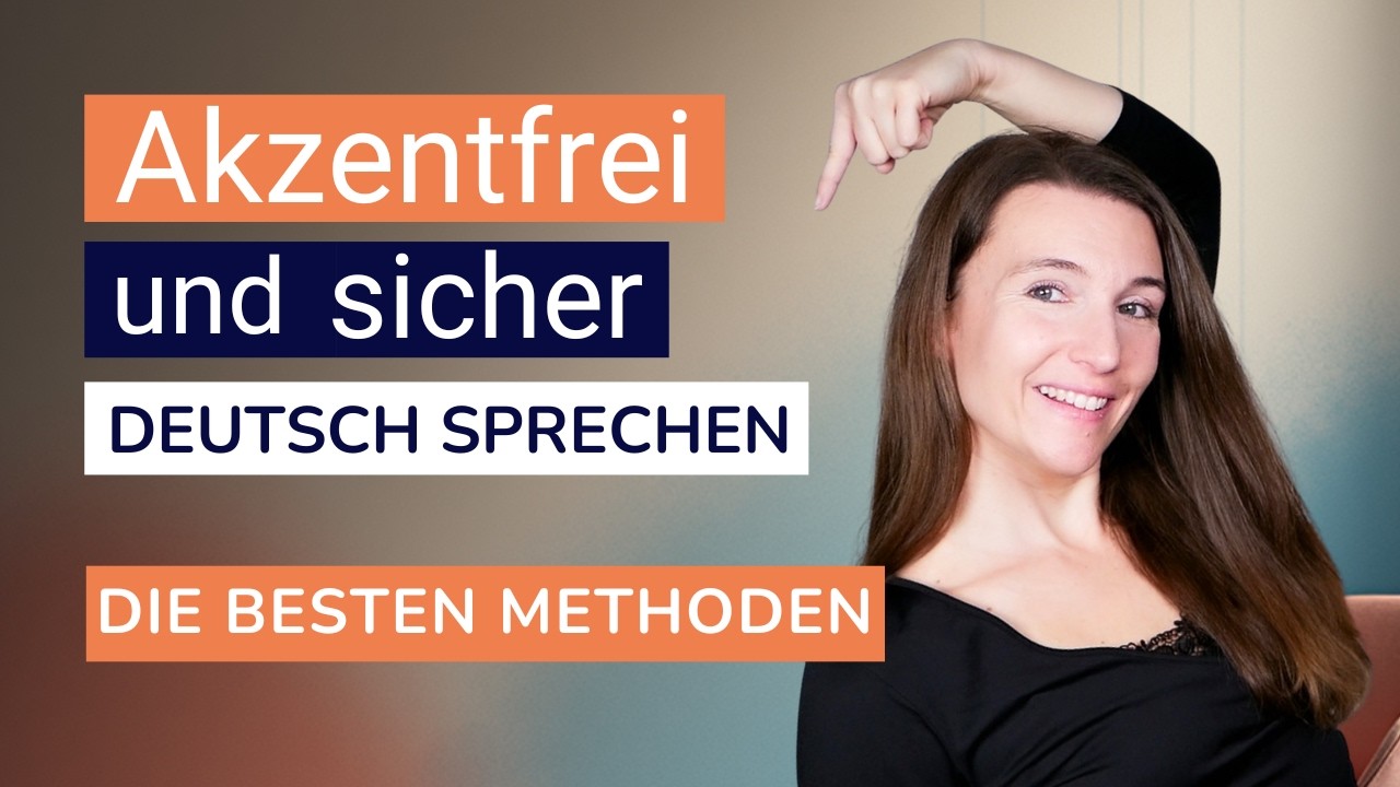 Akzentfrei & sicher Deutsch sprechen: Diese Methoden funktionieren 📌