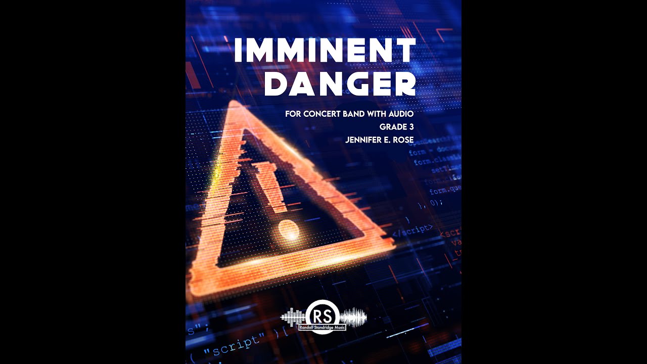 Imminent Danger - Jennifer E. Rose, Concert Band and Audio (Grade 3) - Randall Standridge Music
