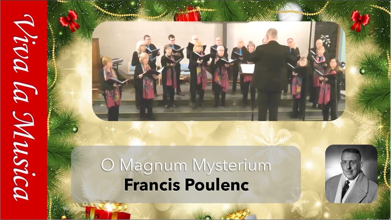 Poulenc - O Magnum Mysterium