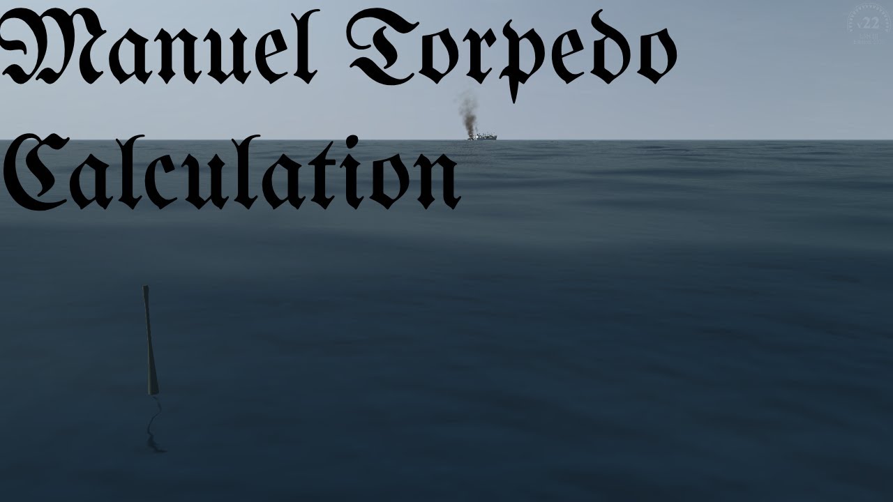 Silent Hunter 3 Manuel Torpedo calculation Tutorial