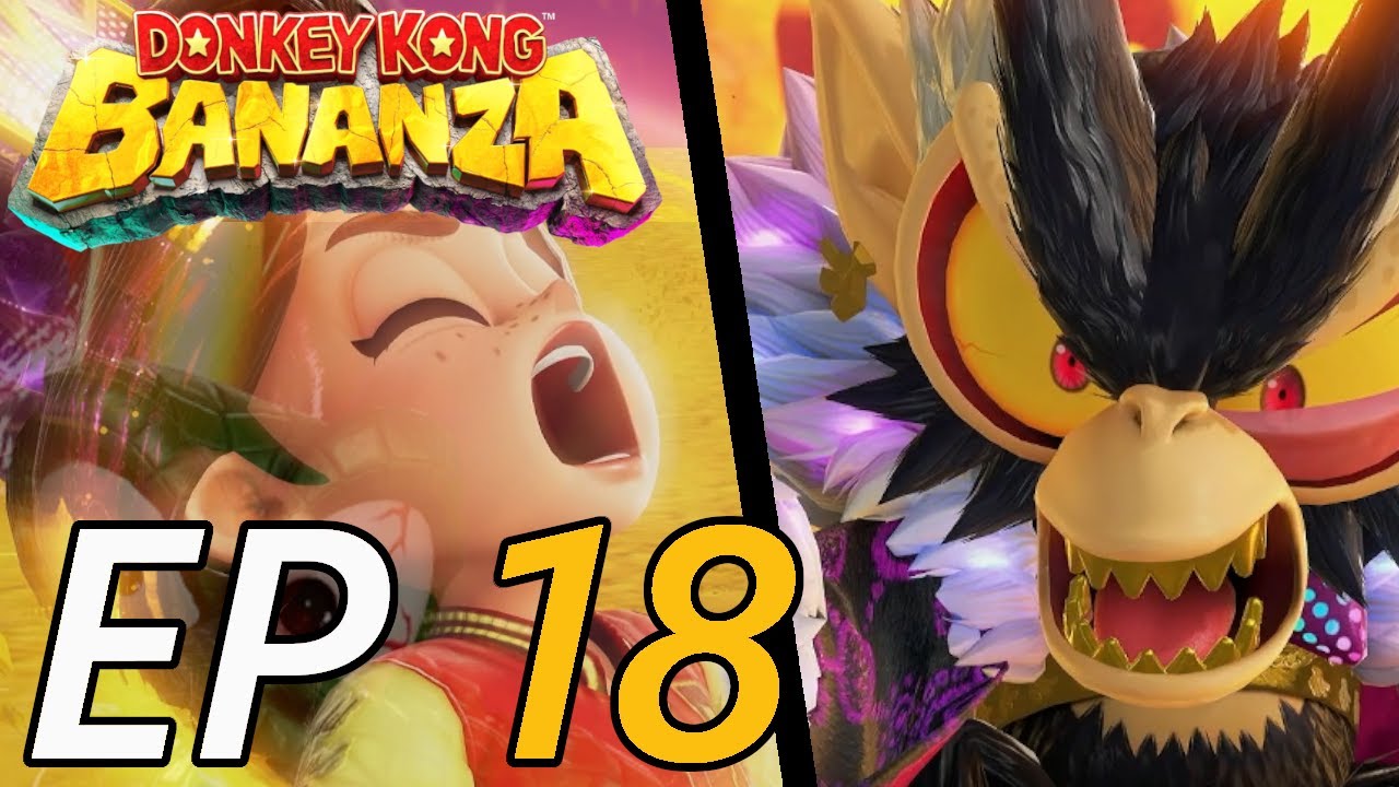 THE FINAL BOSS! (Or is it?) | Donkey Kong Bananza | Episode 18