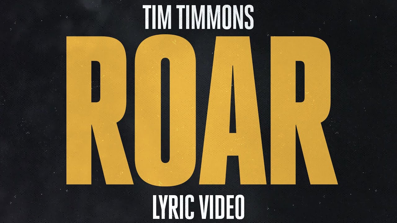 Roar (Lyric) | Tim Timmons