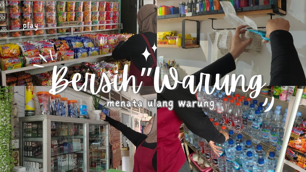BERSIH - BERSIH DAN MENATA ULANG WARUNG KELONTONG