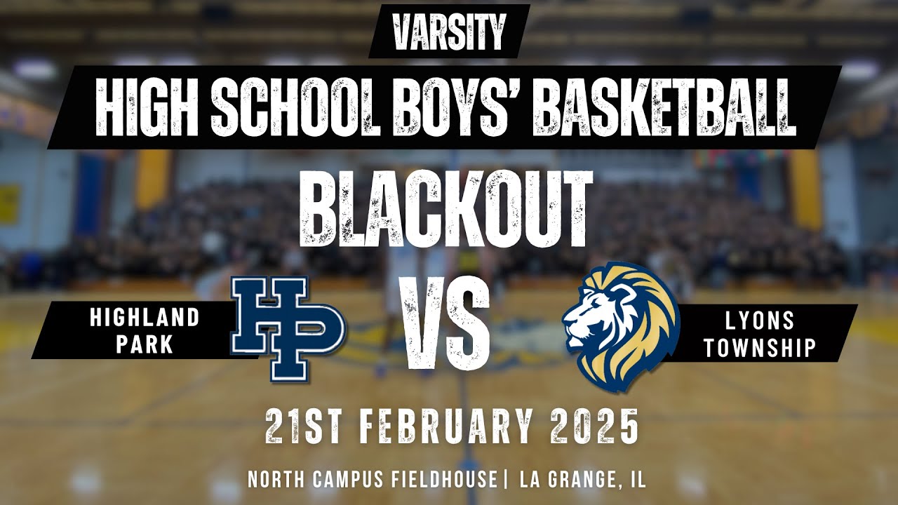Varsity Boys' High School Basketball | Lyons Township vs Highland Park