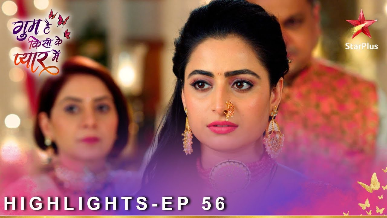 Ghum Hai Kisikey Pyaar Meiin | Episode 56 | Highlights